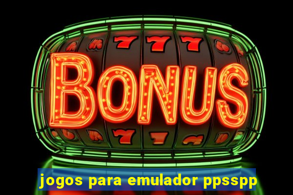 jogos para emulador ppsspp